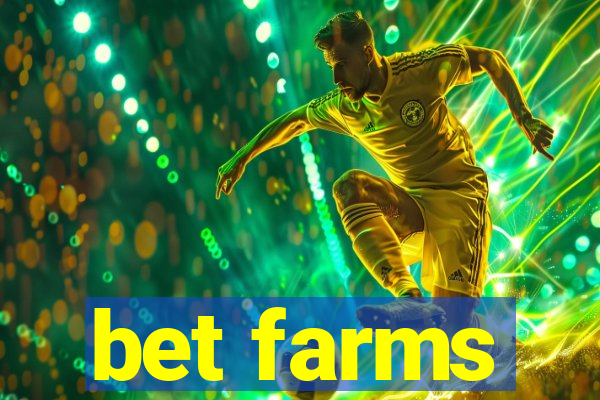 bet farms